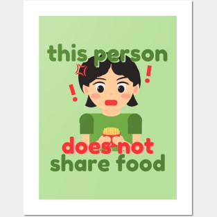 This Person Does Not Share Food Posters and Art